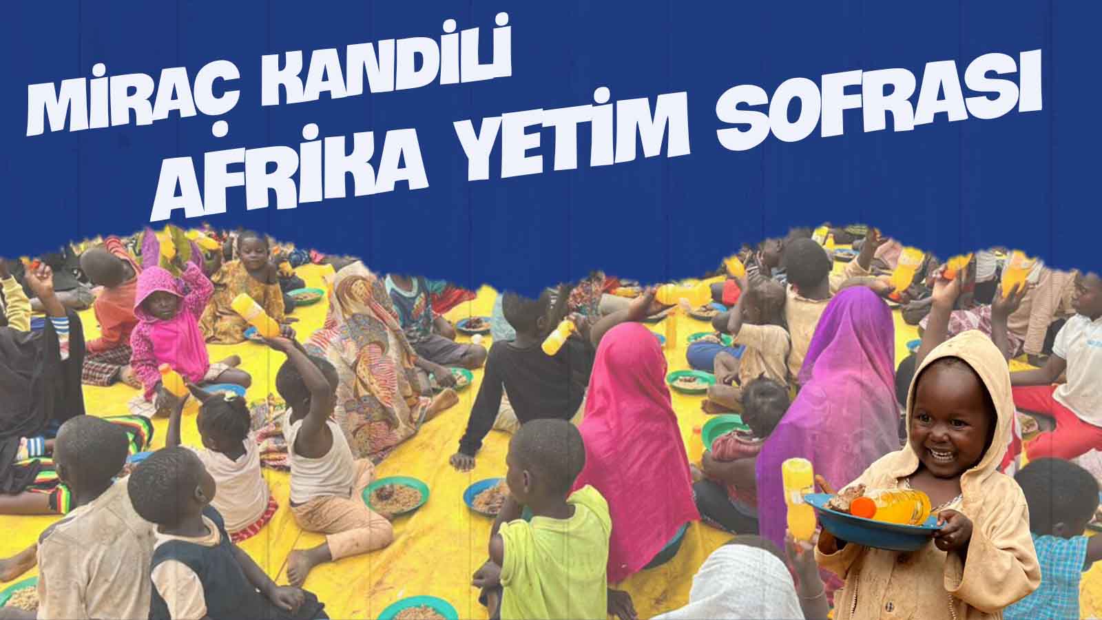 Miraç Kandili Afrika Sofrası